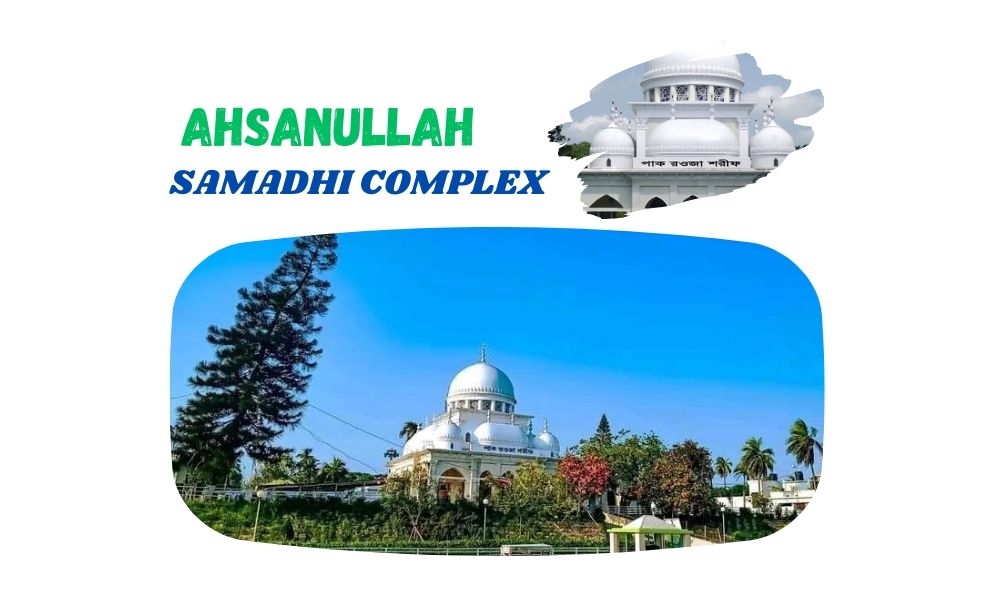 Ahsanullah Samadhi Complex